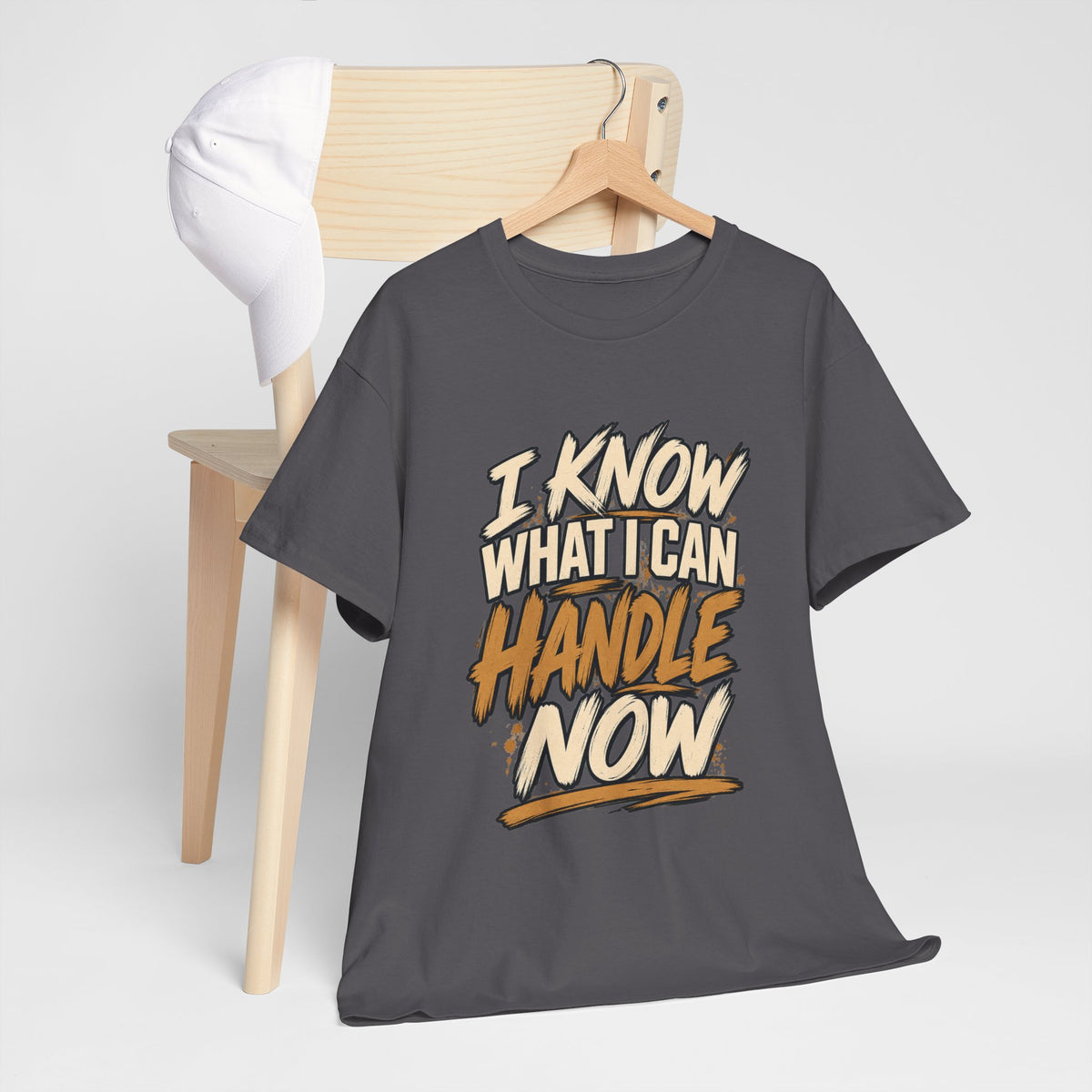 I Know What I Can Handle Now T-Shirt