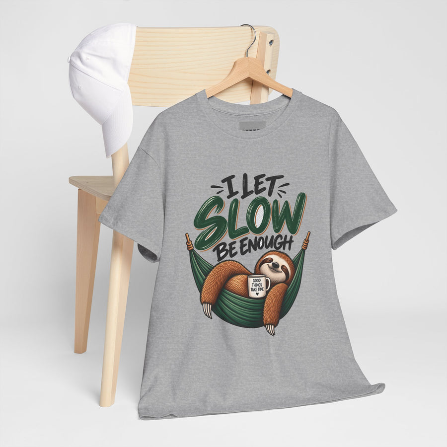Let Slow Be Enough T‑Shirt