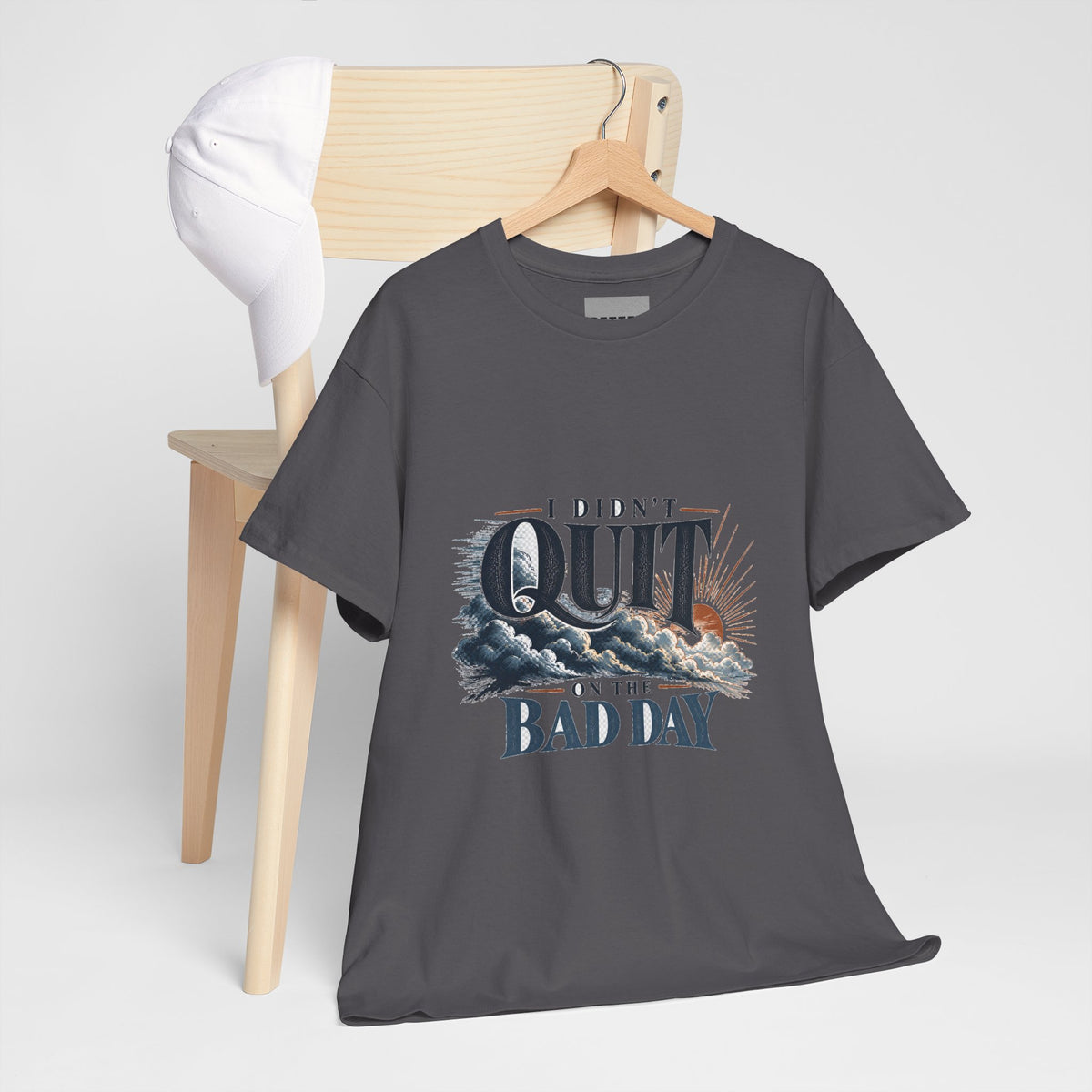 I Didn't Quit on the Bad Day T-Shirt