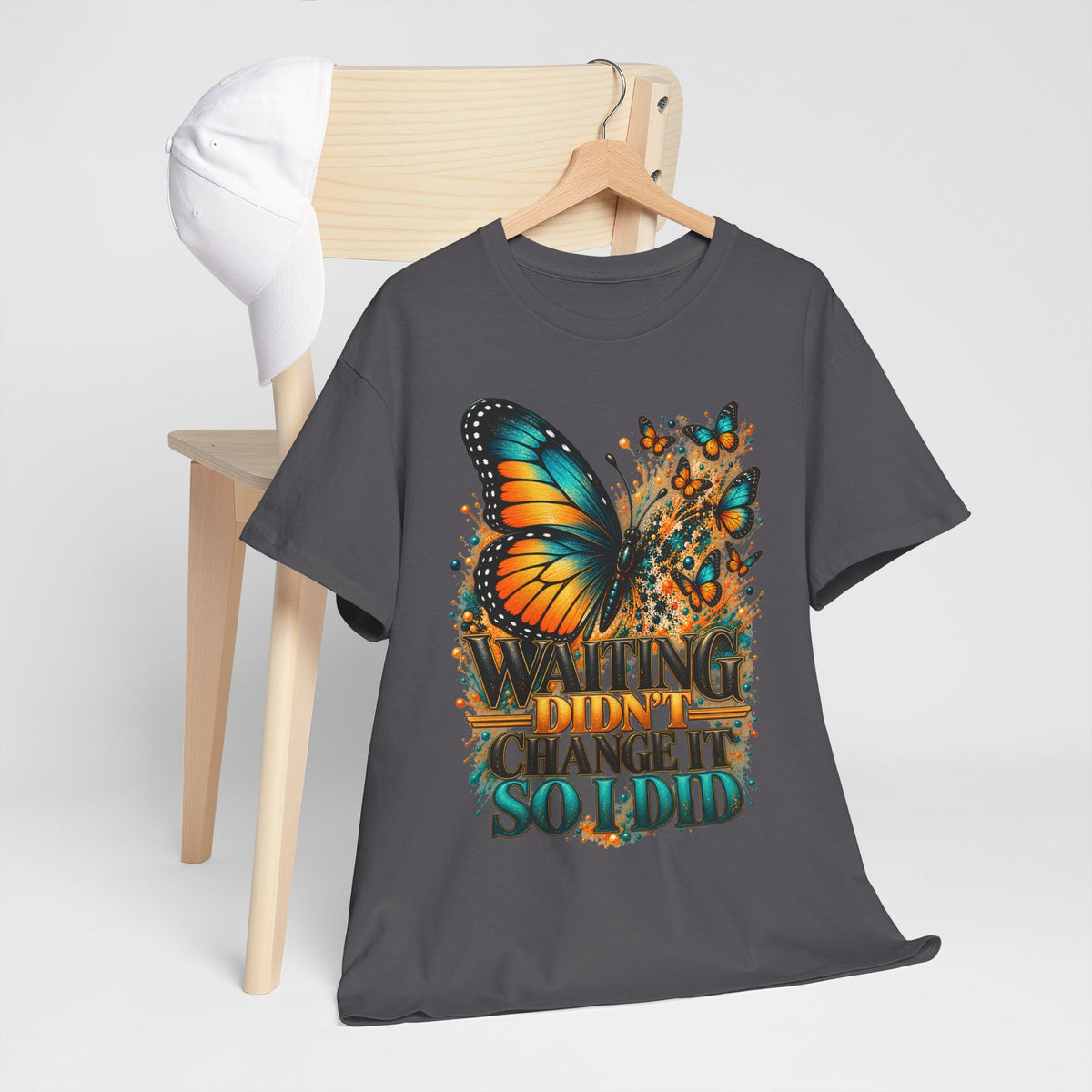 Waiting Didn't Change T-Shirt