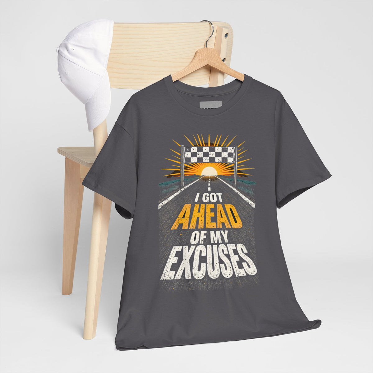 I Got Ahead of My Excuses T-Shirt