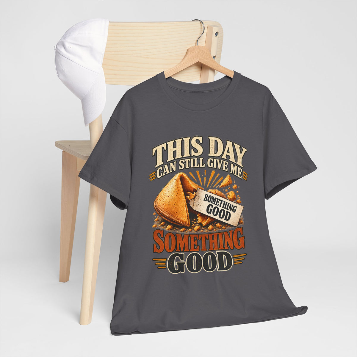 This Day Can Still Give Me Something Good T-Shirt