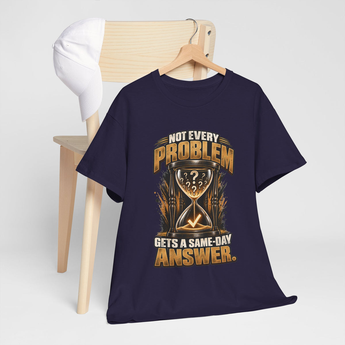 Not Every Problem Gets a Same-Day Answer T-Shirt
