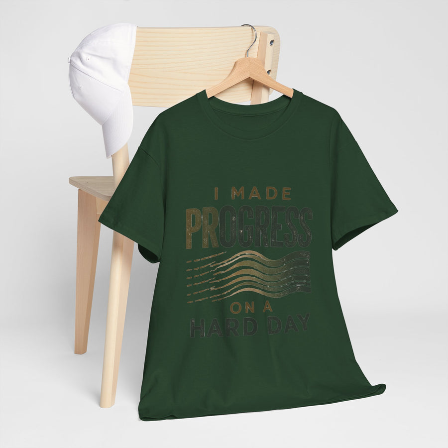 I Made Progress on a Hard Day T-Shirt
