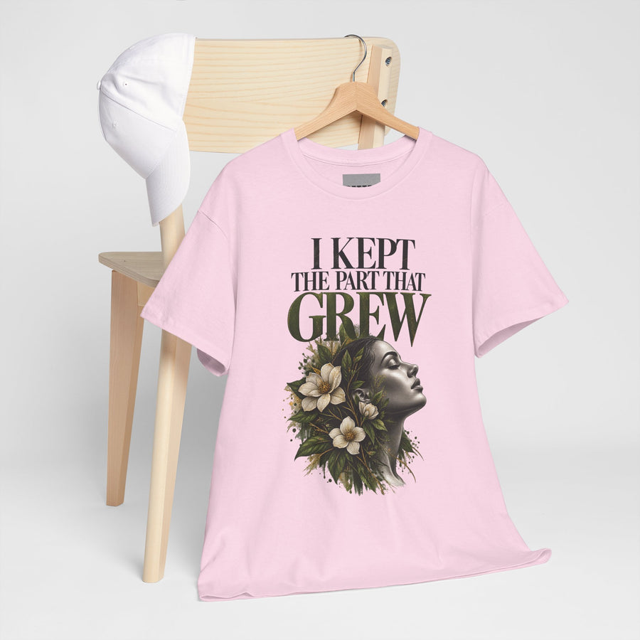 I Kept The Part That Grew Tee