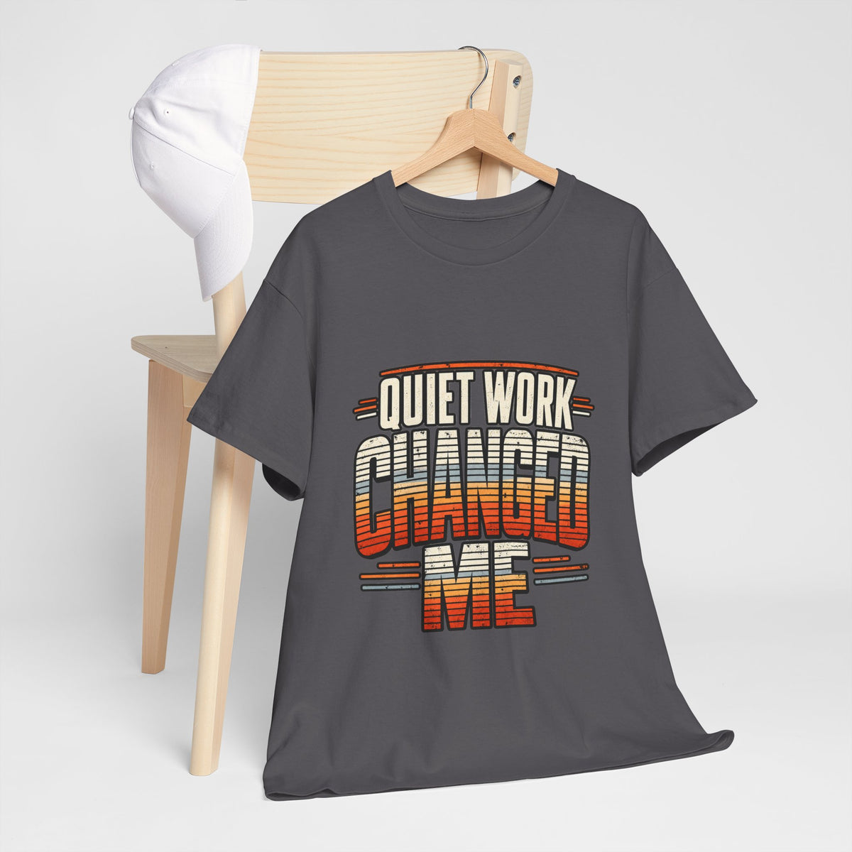 Quiet Work Changed Me T‑Shirt