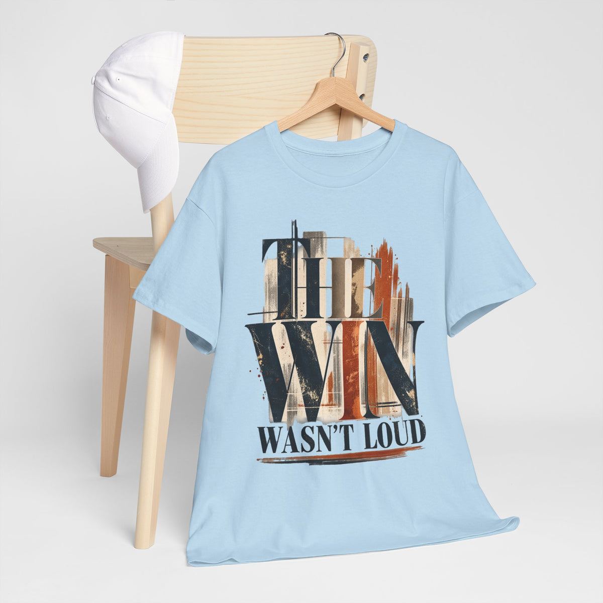 This Win Wasn't Loud T-Shirt