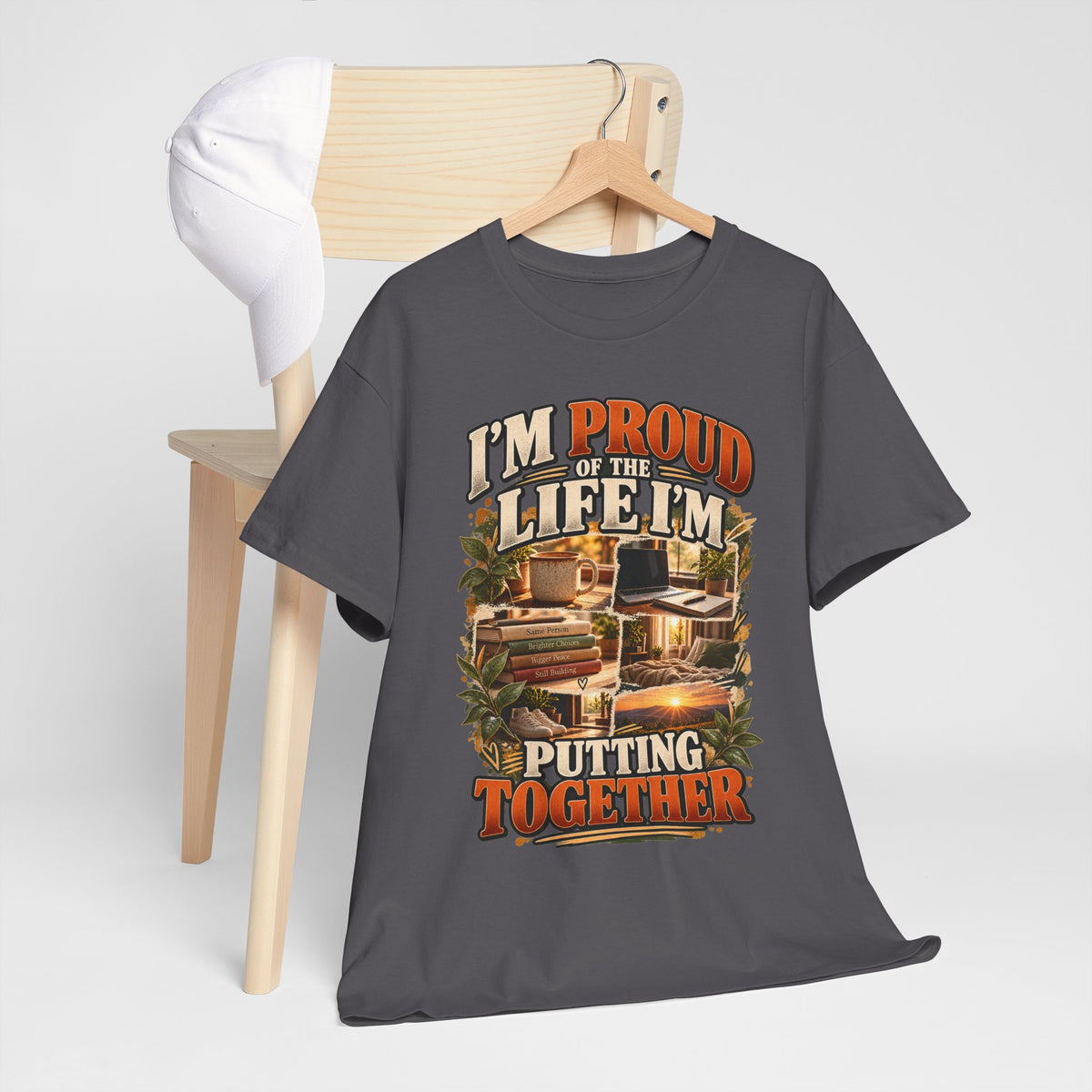 Proud of the Life I’m Building T-Shirt