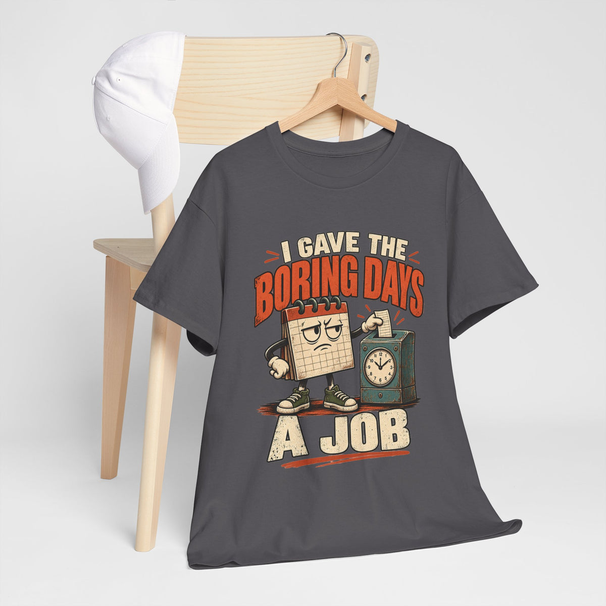 I Gave the Boring Days a Job T-Shirt