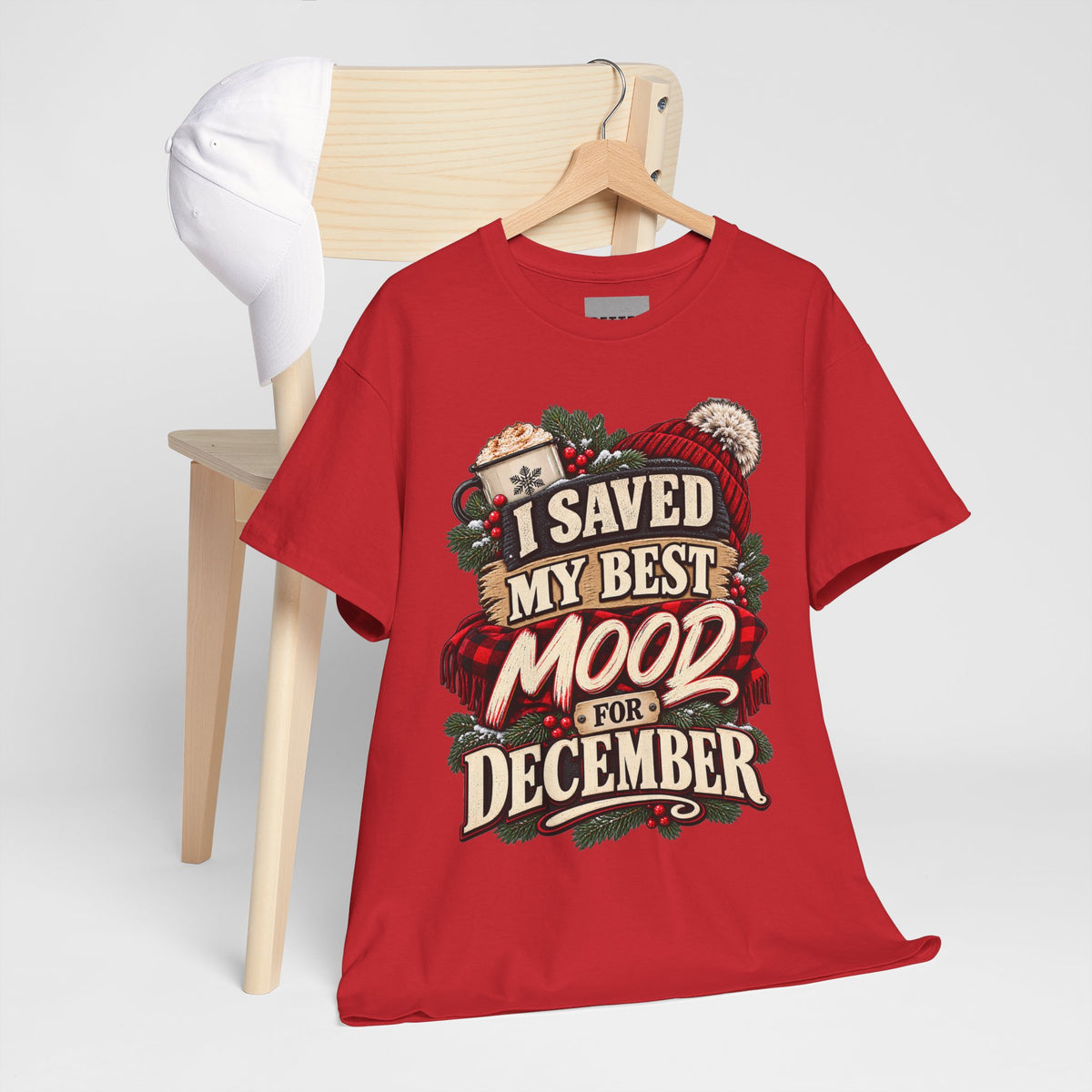 I Saved My Best Mood for December T-Shirt